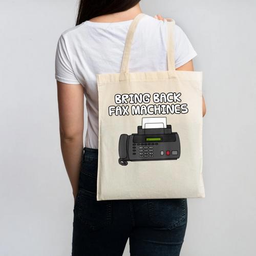 Bring Back Fax Machines Office Sarcasm Nostalgia Canvas Tote Bag - Figerry