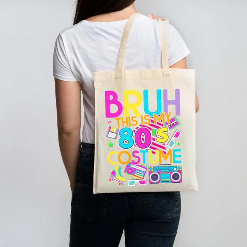 Bruh This Is My 80's Costume Nostalgia Mixtape 80s 90s Party Canvas Tote Bag - Figerry