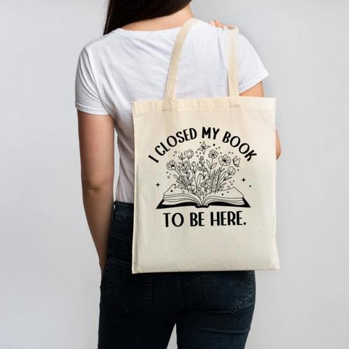 I Closed My Book To Be Here Book Lover Floral Reading Woman Canvas Tote Bag - Bookorys DE