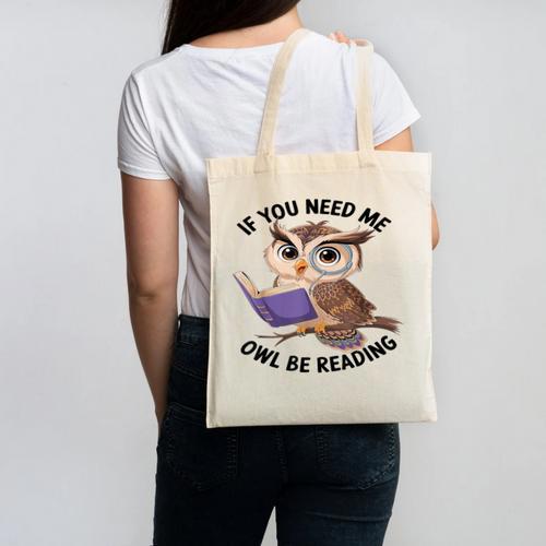 Cool Owl If You Need Me Owl Be Reading Book Students Canvas Tote Bag - Bookorys