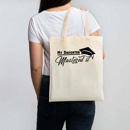 My Daughter Mastered It Tee Shirt Masters Graduation Canvas Tote Bag - Best Gift Smart