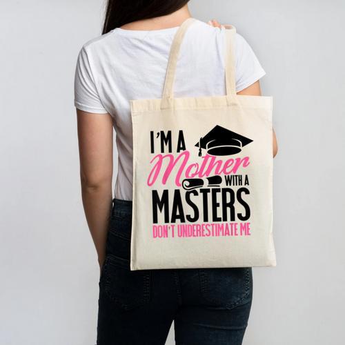 Don't Under Estimate Me Mother Tee Graduation TShirt For Mom Canvas Tote Bag - Best Gift Smart