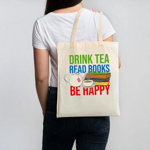 Drink Tea Read Books Be Happy Bookworm Coffee And Tea Lover Canvas Tote Bag - Bookorys