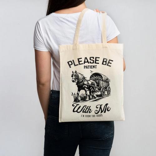 Horse Please Be Patient With Me I'm From The 1900s Premium Canvas Tote Bag - Figerry