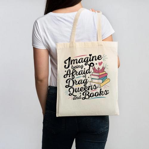 Imagine Being Afraid Of Drag Queens & Books Equality Canvas Tote Bag - Bookorys