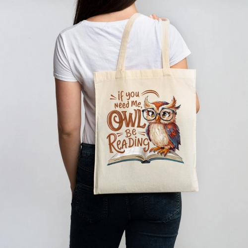 If You Need Me Owl Be Reading Book Lover Students Canvas Tote Bag - Bookorys