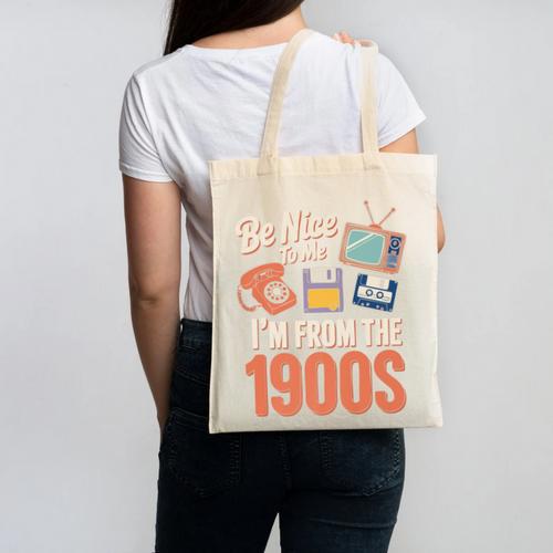 Be Nice To Me I'm From The 1900s Premium Canvas Tote Bag - Figerry