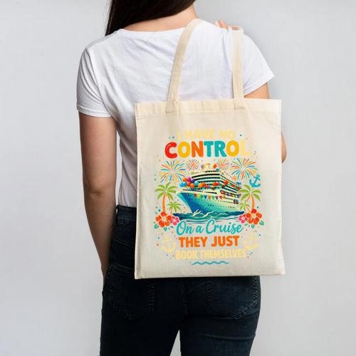 I Have No Control On A Cruise They Book Themselves Vacation Canvas Tote Bag - Bookorys