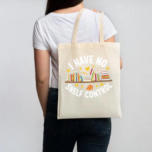 I Have No Shelf Control Witty Book Lover Artwork Canvas Tote Bag - Bookorys