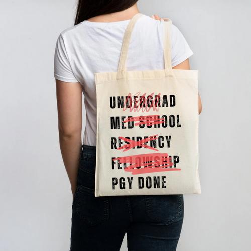 PGY Done Medical Training Residency Fellowship Graduation Canvas Tote Bag - Best Gift Smart