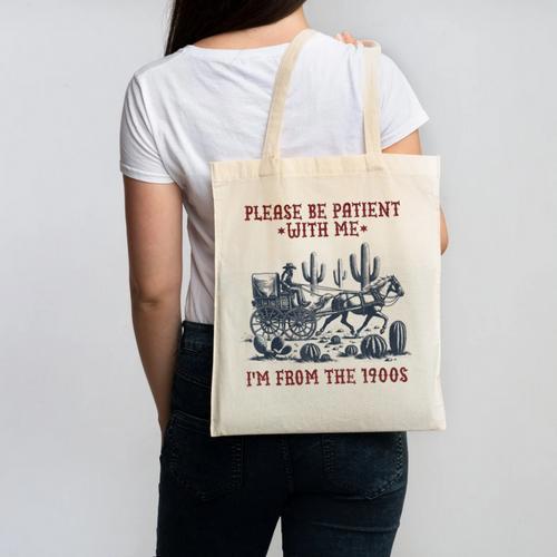 Please Be-Patient-With-Me I'm From The 1900s Canvas Tote Bag - Figerry
