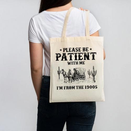 Please Be Patient With Me I'm From The 1900s Country Western Canvas Tote Bag - Figerry