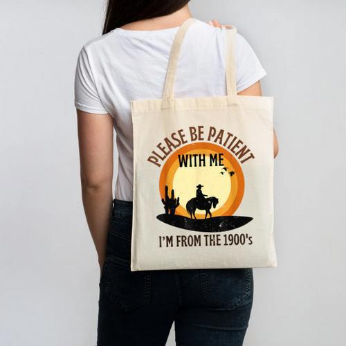 Please Be Patient With Me I'm From The 1900s Cowboy Canvas Tote Bag - Figerry