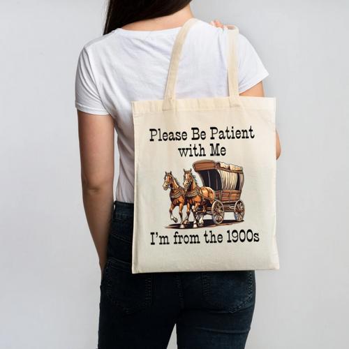 Please Be Patient With Me I'm From The 1900s Horse Wagon 90s Canvas Tote Bag - Figerry