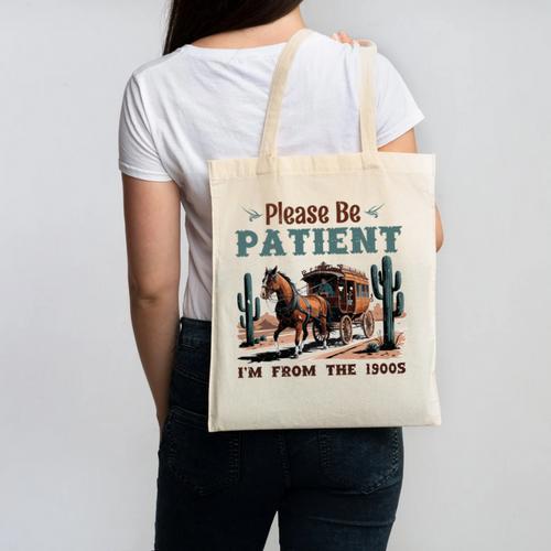 Please Be Patient I'm From The 1900s Stagecoach Western Vint Canvas Tote Bag - Figerry