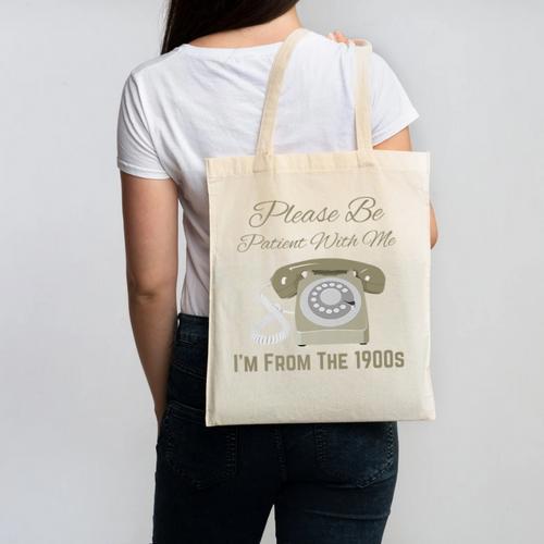 Please Be Patient With Me I'm From The 1900s Telephone Premium Canvas Tote Bag - Figerry