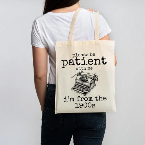 Please Be Patient With Me I'm From The 1900s Typewriter Tees Canvas Tote Bag - Figerry