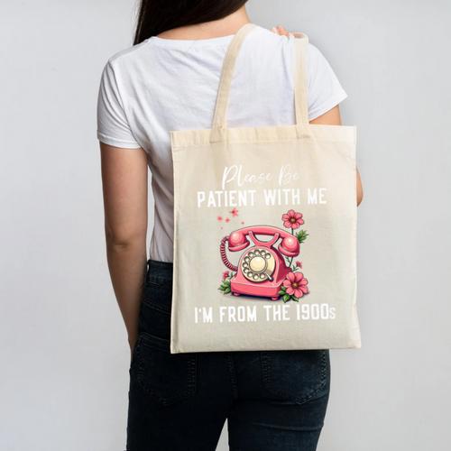 Please Be Patient With Me I'm From The 1900s Women Girl Premium Canvas Tote Bag - Figerry