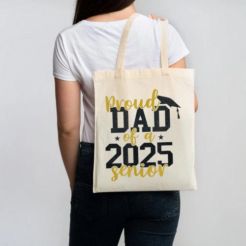 Proud Dad Of a 2025 Senior Graduation Canvas Tote Bag - Best Gift Smart