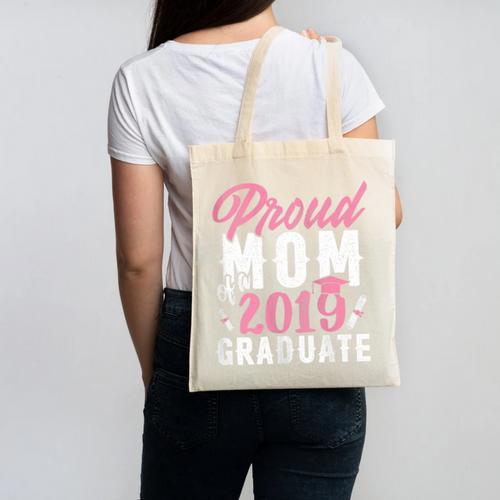 Proud Mom Of The Graduate Senior Class 2019 Graduation Party Canvas Tote Bag - Best Gift Smart
