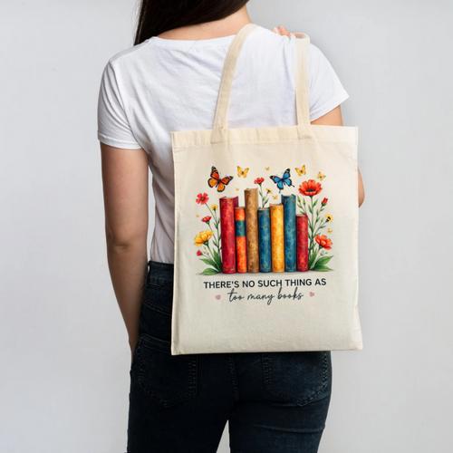 There Is No Such Thing As Too Many Books Shirts Bookish Canvas Tote Bag - Bookorys DE