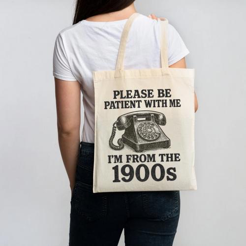 Sarcastic Please Be Patient I'm From The 1900s Premium Tri-Blend Canvas Tote Bag - Figerry