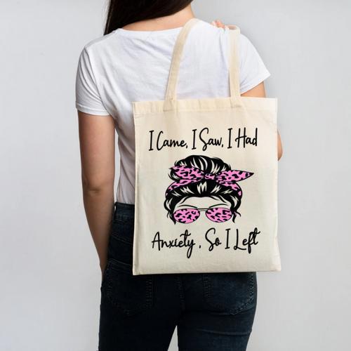 I Came I Saw I Had Anxiety So I Left Messy Bun Introvert Canvas Tote Bag - Raresse