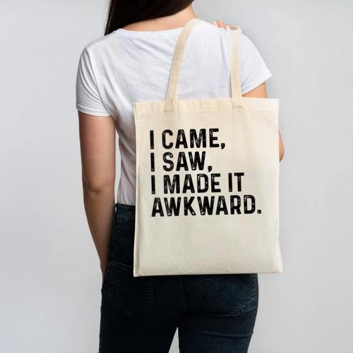 I Came I Saw I Made It Awkward Introvert Humor Quote Canvas Tote Bag - Raresse