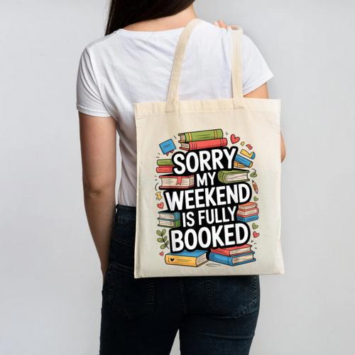 Sorry My Weekend Is Fully Booked Book Lovers Present Canvas Tote Bag - Bookorys CA
