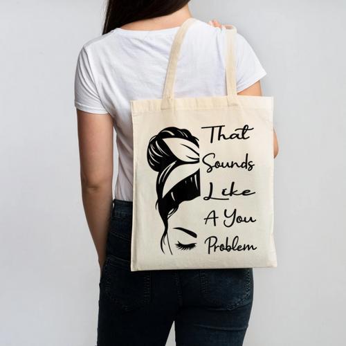 That Sounds Like A You Problem Messy Bun Introvert Raglan Baseball Tee Canvas Tote Bag - Raresse