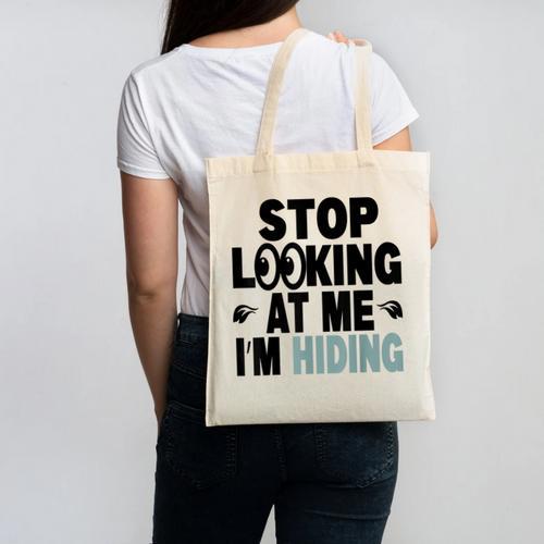 Stop Looking At Me I’m Hiding Sarcastic Introvert Joke Canvas Tote Bag - Raresse