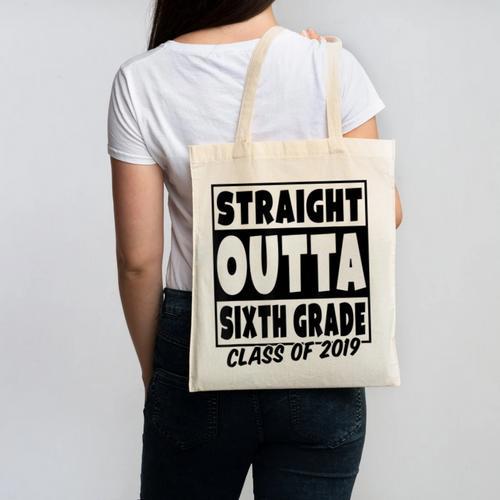 Straight Outta Sixth Grade Class Of 2019 Graduation Canvas Tote Bag - Best Gift Smart