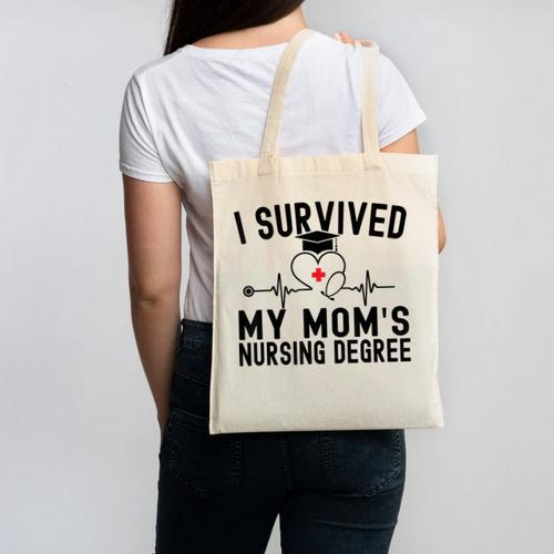 I Survived My Mom's Nursing Degree Nursing School Graduation Canvas Tote Bag - Best Gift Smart