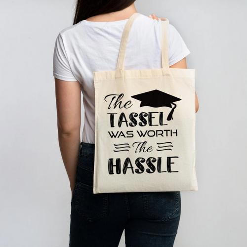 The Tassel Was Worth The Hassle Shirt Graduation TShirt Canvas Tote Bag - Best Gift Smart