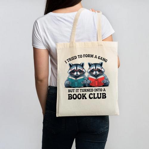 I Tried To Form Gang But It Turned Into A Book Club Reading Canvas Tote Bag - Bookorys