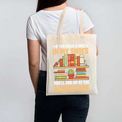 If You Walk A Mile In My Shoes You'Ll End Up At Bookstore Canvas Tote Bag - Bookorys UK