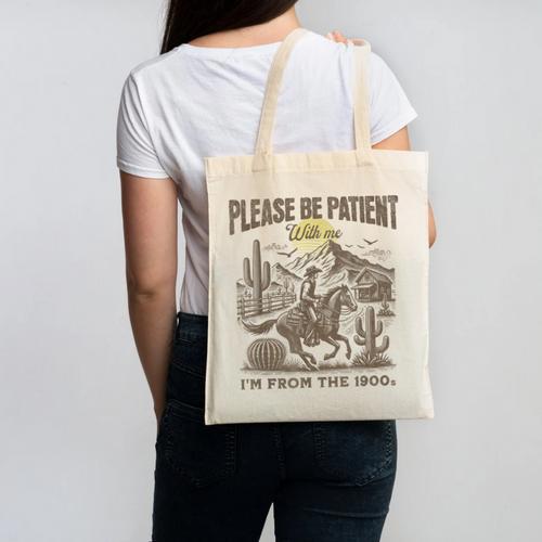 Western Please Be Patient With Me I'm From The 1900s Canvas Tote Bag - Figerry