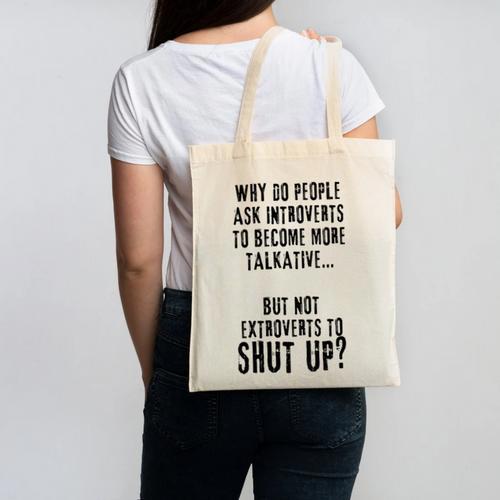 Why Do People Ask Introverts To Become More Talkative Canvas Tote Bag - Raresse