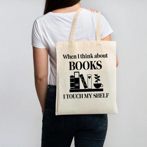 Women's When I Think About Books I Touch My Shelf Book Lover Bookish Canvas Tote Bag - Bookorys CA