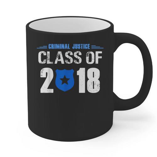 2018 Criminal Justice Graduation Shirt Criminal Justice Graphic Print Coffee Mug - Best Gift Smart