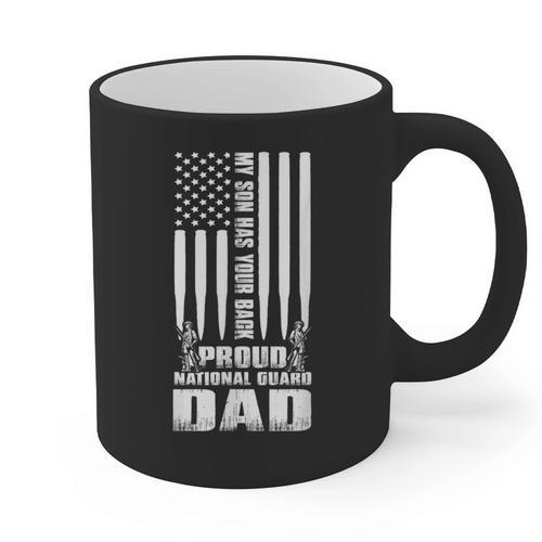 Army Dad Shirt My Son Has Your Back Proud National Guard Dad Graphic Print Coffee Mug - Father's Day Fun