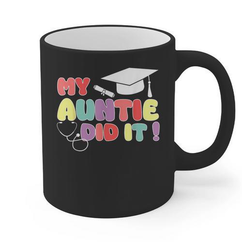 My Auntie Did It Aunt Graduation Nurse Doctor Aunt Graduated Graphic Print Coffee Mug - Best Gift Smart