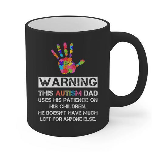 Autism Awareness Warning This Autism Dad T-Shirt Graphic Print Coffee Mug - Father's Day Fun