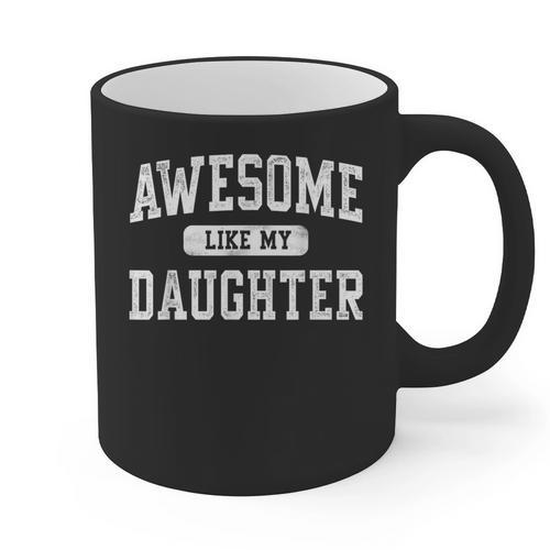 Awesome Like My Daughter Father's Day Dad Daddy Graphic Print Coffee Mug - Father's Day Fun