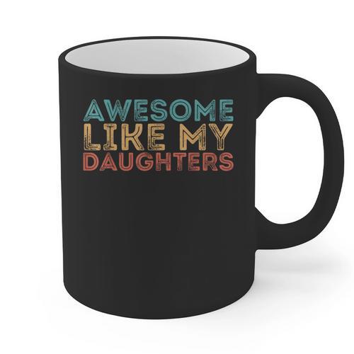 Awesome Like My Daughters Mom Dad Mother's Day Father's Day Graphic Print Coffee Mug - Father's Day Fun