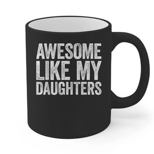 Awesome Like My Daughters Shirt Men Dad Fathers Day Graphic Print Coffee Mug - Father's Day Fun