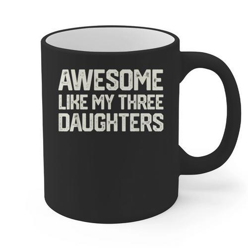 Awesome Like My Three Daughters Dad Joke Small Graphic Print Coffee Mug - Father's Day Fun