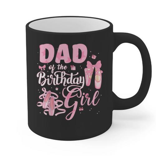 Ballerina Bday Dance Dad Of The Birthday Girl Ballet Dancer Graphic Print Coffee Mug - Father's Day Fun