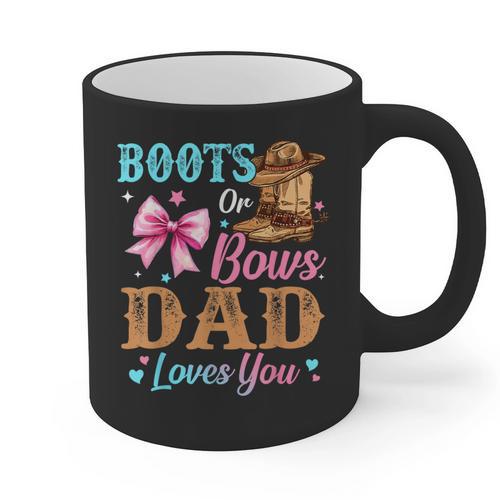 Boots Or Bows Dad Loves You Gender Reveal Daddy Graphic Print Coffee Mug - Father's Day Fun