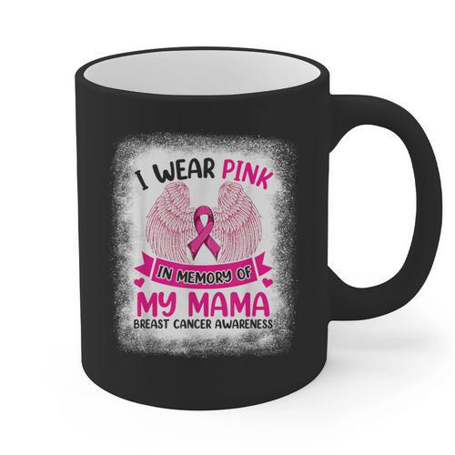 Breast Cancer Wings Shirt I Wear Pink In Memory Of My Mama Graphic Print Coffee Mug - Easessy